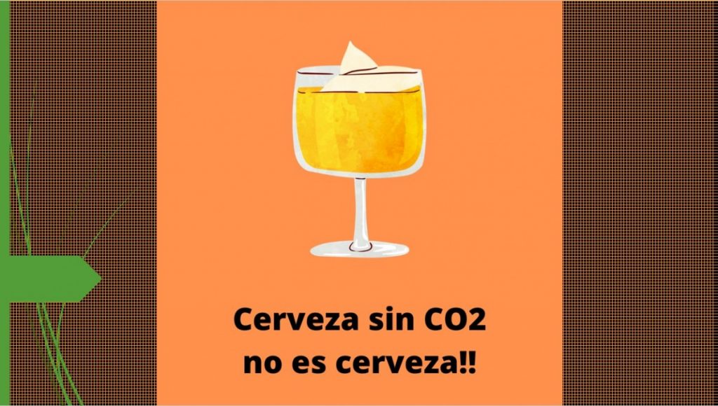 Cerveza sin CO2 no es cerveza
